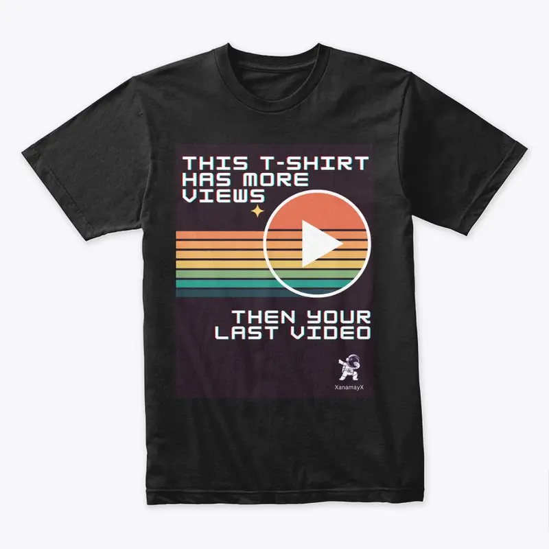 This T-shirt has more views